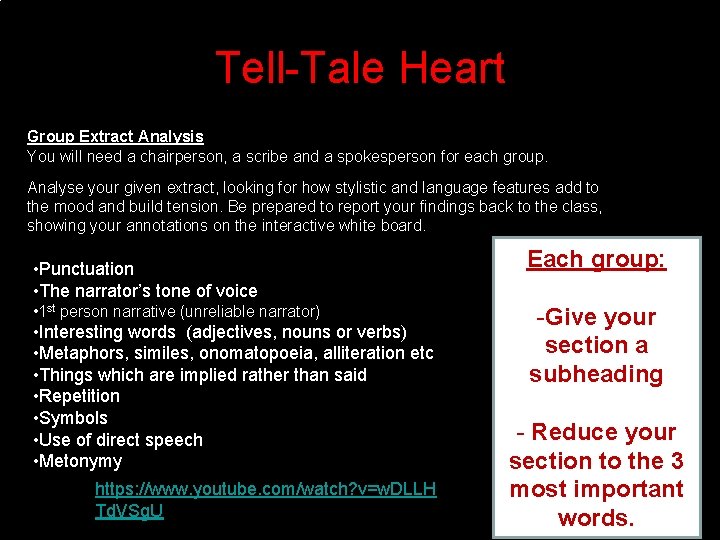Tell-Tale Heart Group Extract Analysis You will need a chairperson, a scribe and a