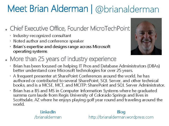 @brianalderman Industry-recognized consultant Noted author and conference speaker Brian’s expertise and designs range across