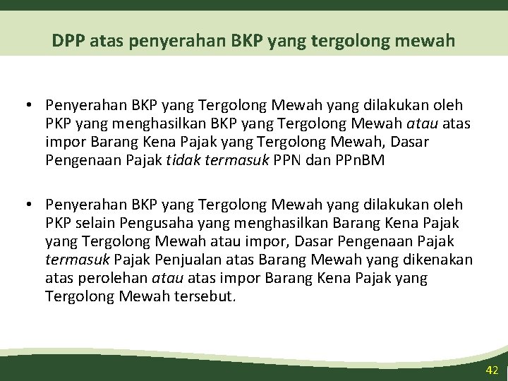 DPP atas penyerahan BKP yang tergolong mewah • Penyerahan BKP yang Tergolong Mewah yang