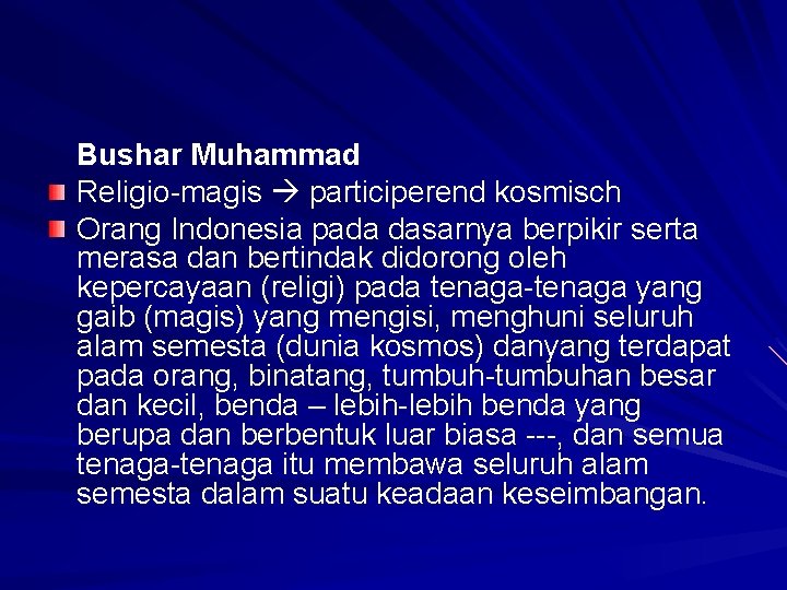 Bushar Muhammad Religio-magis participerend kosmisch Orang Indonesia pada dasarnya berpikir serta merasa dan bertindak