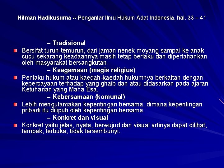 Hilman Hadikusuma -- Pengantar Ilmu Hukum Adat Indonesia, hal. 33 – 41 – Tradisional