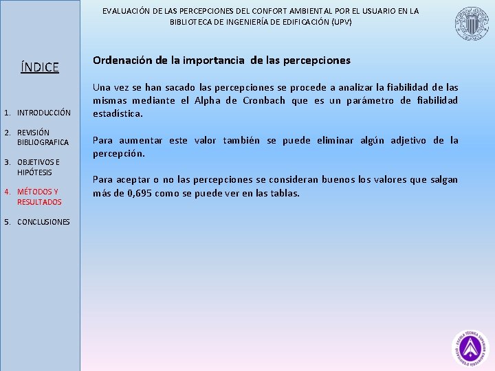 EVALUACIÓN DE LAS PERCEPCIONES DEL CONFORT AMBIENTAL POR EL USUARIO EN LA BIBLIOTECA DE