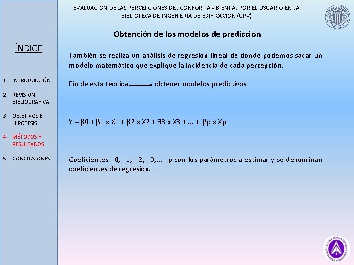 EVALUACIÓN DE LAS PERCEPCIONES DEL CONFORT AMBIENTAL POR EL USUARIO EN LA BIBLIOTECA DE