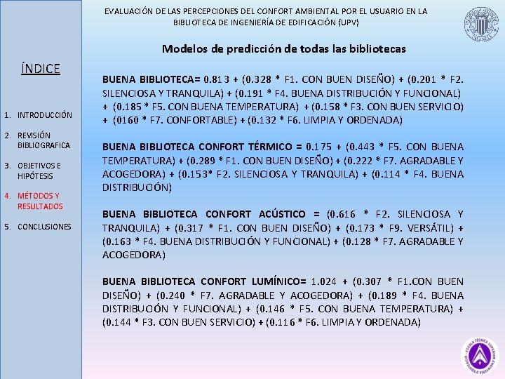 EVALUACIÓN DE LAS PERCEPCIONES DEL CONFORT AMBIENTAL POR EL USUARIO EN LA BIBLIOTECA DE