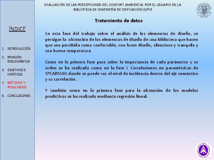 EVALUACIÓN DE LAS PERCEPCIONES DEL CONFORT AMBIENTAL POR EL USUARIO EN LA BIBLIOTECA DE