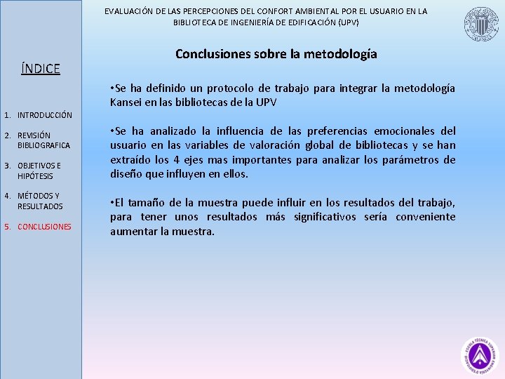 EVALUACIÓN DE LAS PERCEPCIONES DEL CONFORT AMBIENTAL POR EL USUARIO EN LA BIBLIOTECA DE