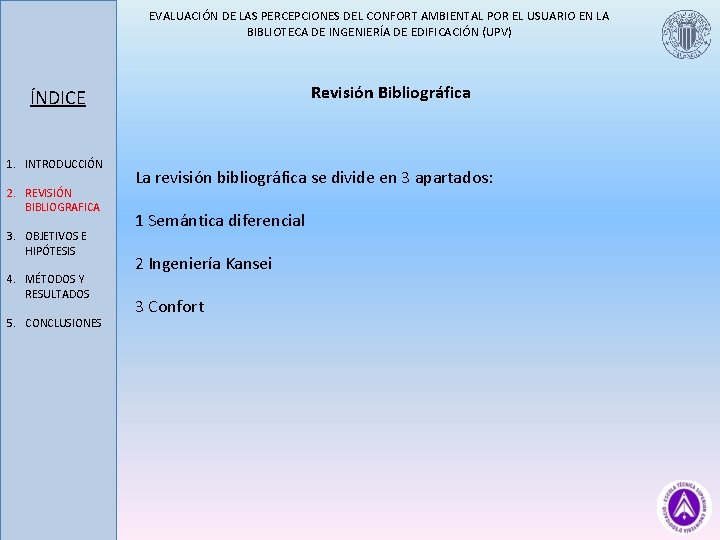 EVALUACIÓN DE LAS PERCEPCIONES DEL CONFORT AMBIENTAL POR EL USUARIO EN LA BIBLIOTECA DE