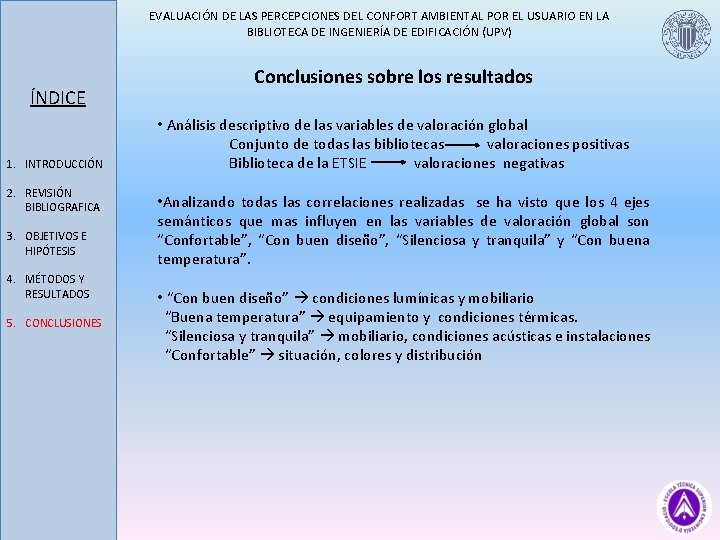 EVALUACIÓN DE LAS PERCEPCIONES DEL CONFORT AMBIENTAL POR EL USUARIO EN LA BIBLIOTECA DE