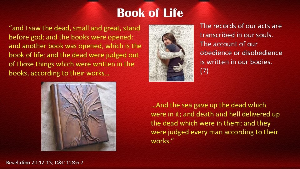 Book of Life “and I saw the dead, small and great, stand before god;
