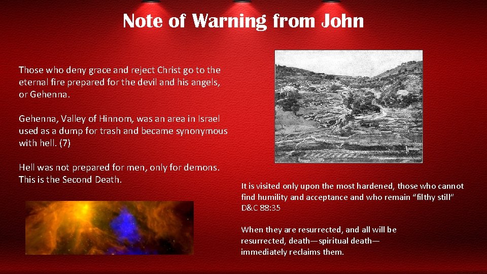 Note of Warning from John Those who deny grace and reject Christ go to