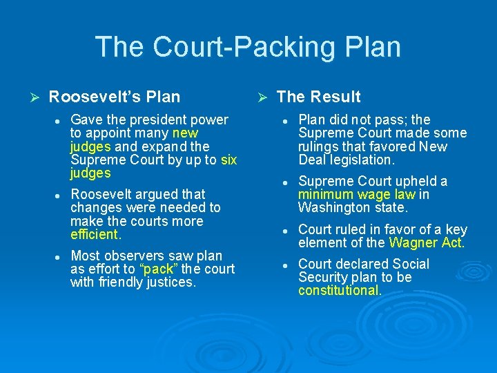 The Court-Packing Plan Ø Roosevelt’s Plan l l l Gave the president power to