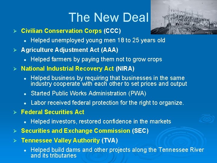 The New Deal Ø Civilian Conservation Corps (CCC) l Ø Agriculture Adjustment Act (AAA)