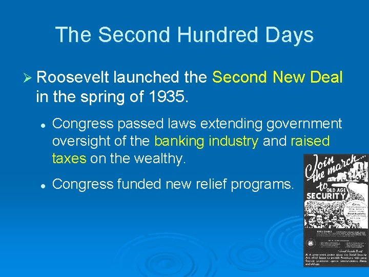 The Second Hundred Days Ø Roosevelt launched the Second New Deal in the spring
