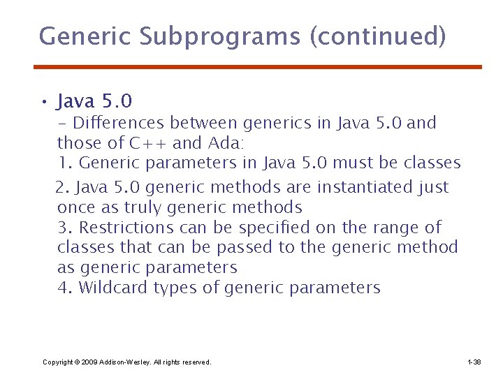 Generic Subprograms (continued) • Java 5. 0 - Differences between generics in Java 5.