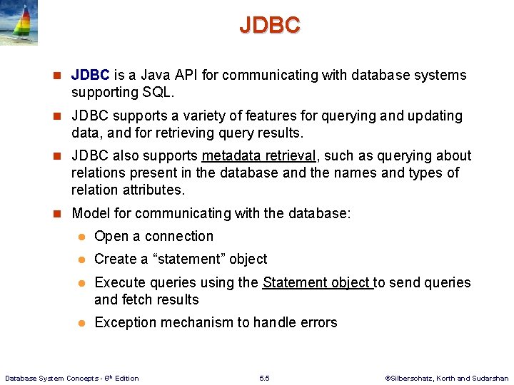 JDBC n JDBC is a Java API for communicating with database systems supporting SQL.