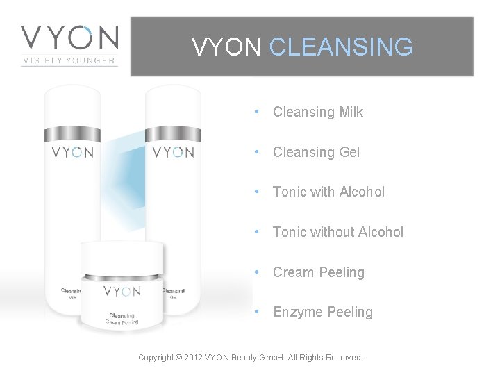 VYON CLEANSING • Cleansing Milk • Cleansing Gel • Tonic with Alcohol • Tonic