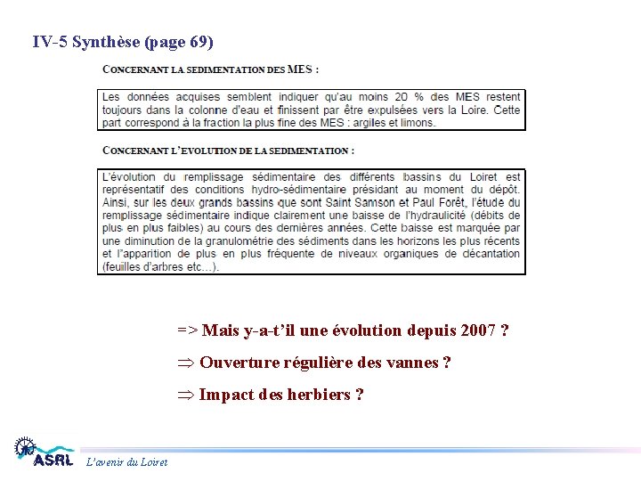 IV-5 Synthèse (page 69) => Mais y-a-t’il une évolution depuis 2007 ? Þ Ouverture