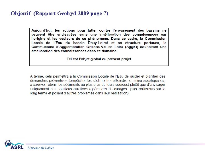 Objectif (Rapport Geohyd 2009 page 7) L’avenir du Loiret 