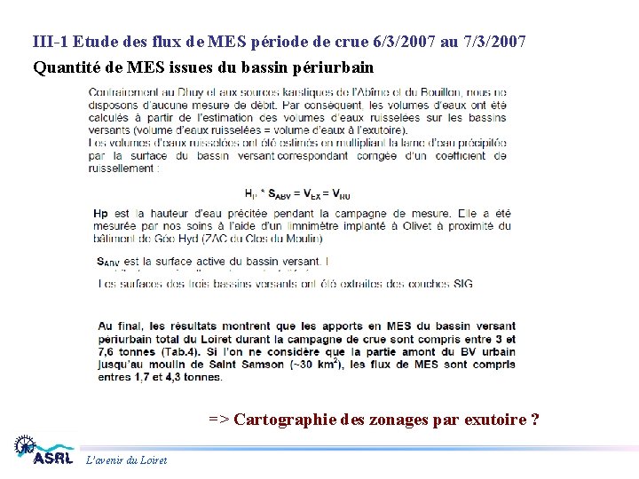 III-1 Etude des flux de MES période de crue 6/3/2007 au 7/3/2007 Quantité de