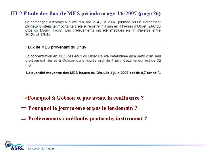 III-2 Etude des flux de MES période orage 4/6/2007 (page 26) =>Pourquoi à Gobson