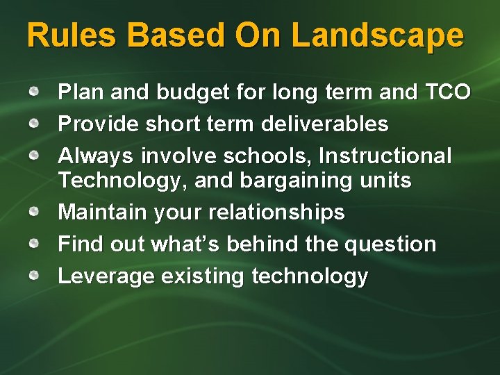 Rules Based On Landscape Plan and budget for long term and TCO Provide short