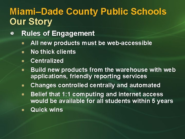 Miami–Dade County Public Schools Our Story Rules of Engagement All new products must be