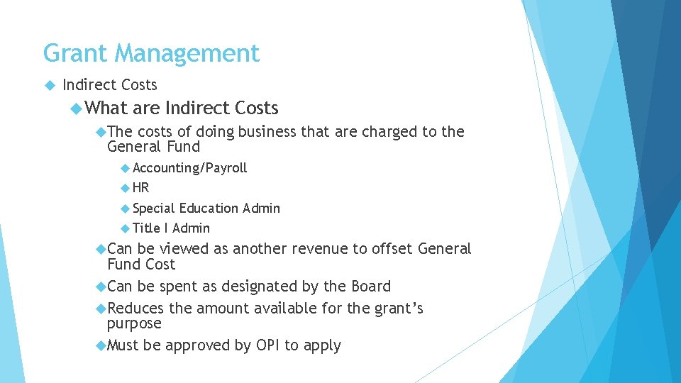 Grant Management Indirect Costs What are Indirect Costs The costs of doing business that