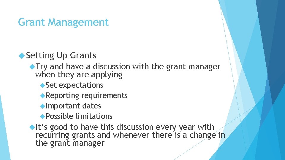 Grant Management Setting Up Grants Try and have a discussion with the grant manager