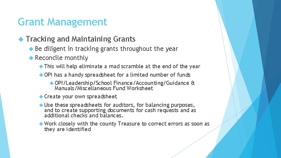 Grant Management Tracking and Maintaining Grants Be diligent in tracking grants throughout the year