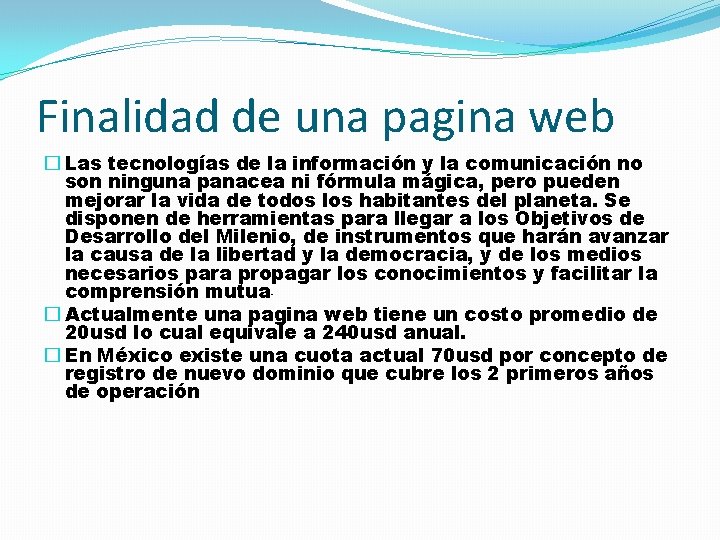 Finalidad de una pagina web � Las tecnologías de la información y la comunicación