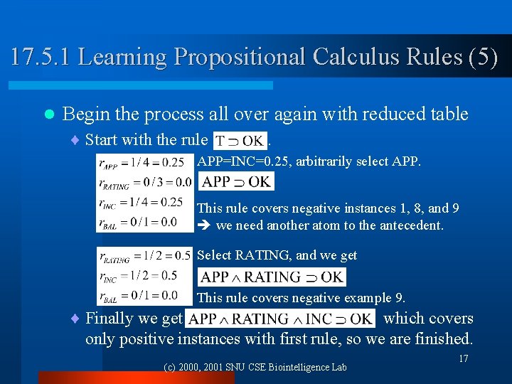 17. 5. 1 Learning Propositional Calculus Rules (5) l Begin the process all over