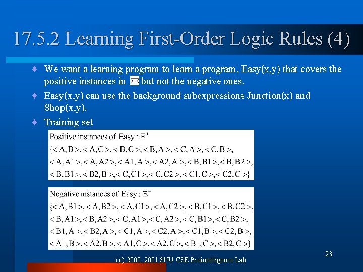 17. 5. 2 Learning First-Order Logic Rules (4) ¨ We want a learning program