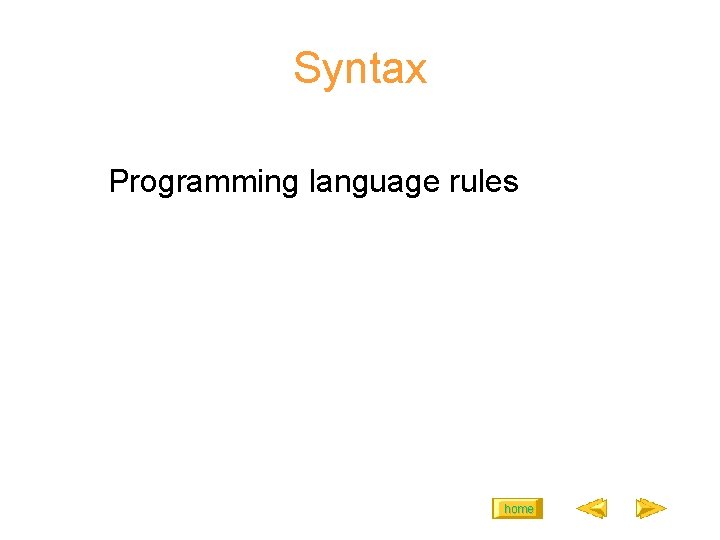 Syntax Programming language rules home Syntax Programming language rules home