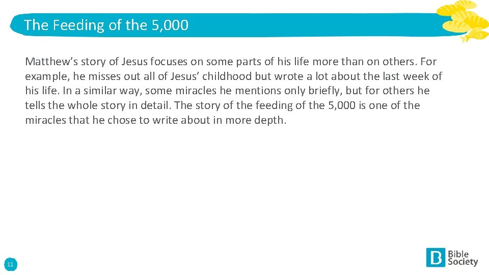 The Feeding of the 5, 000 Matthew’s story of Jesus focuses on some parts