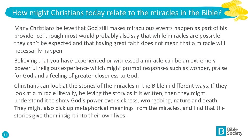 How might Christians today relate to the miracles in the Bible? Many Christians believe