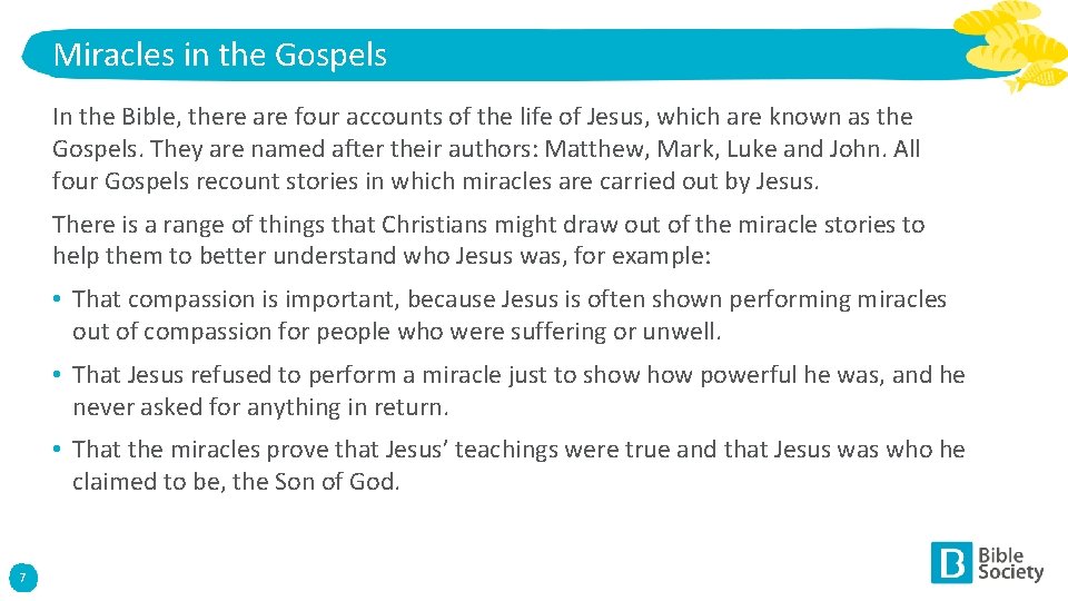 Miracles in the Gospels In the Bible, there are four accounts of the life