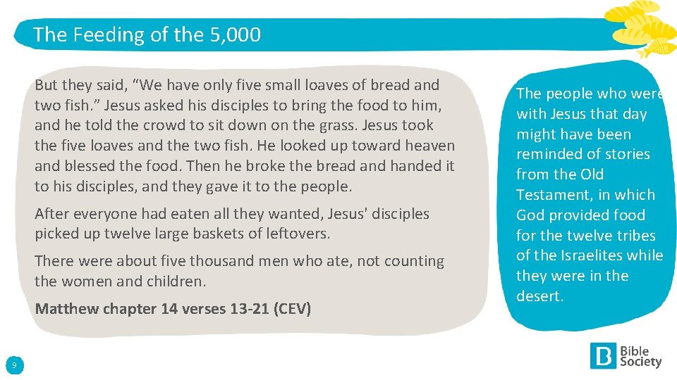 The Feeding of the 5, 000 But they said, “We have only five small