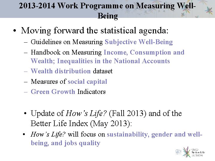 2013 -2014 Work Programme on Measuring Well. Being • Moving forward the statistical agenda: