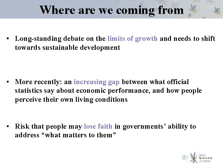 Where are we coming from • Long-standing debate on the limits of growth and