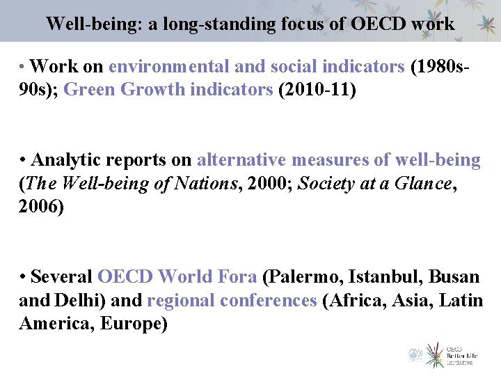 Well-being: a long-standing focus of OECD work • Work on environmental and social indicators