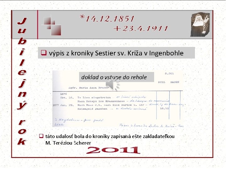 q výpis z kroniky Sestier sv. Kríža v Ingenbohle doklad o vstupe do rehole