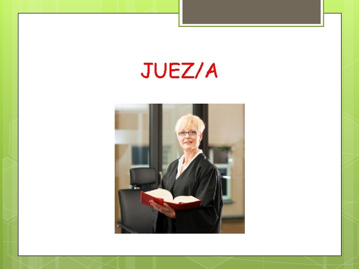JUEZ/A 