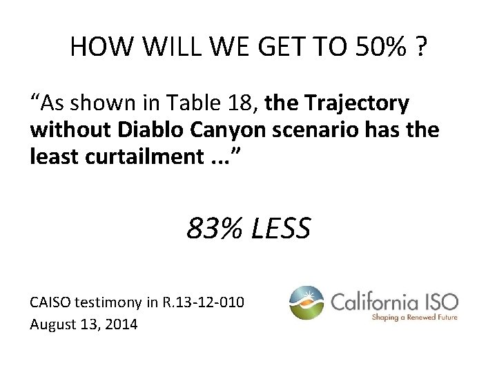 HOW WILL WE GET TO 50% ? “As shown in Table 18, the Trajectory