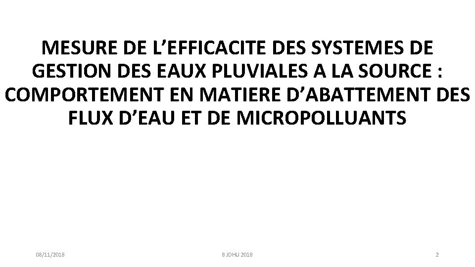 MESURE DE L’EFFICACITE DES SYSTEMES DE GESTION DES EAUX PLUVIALES A LA SOURCE :