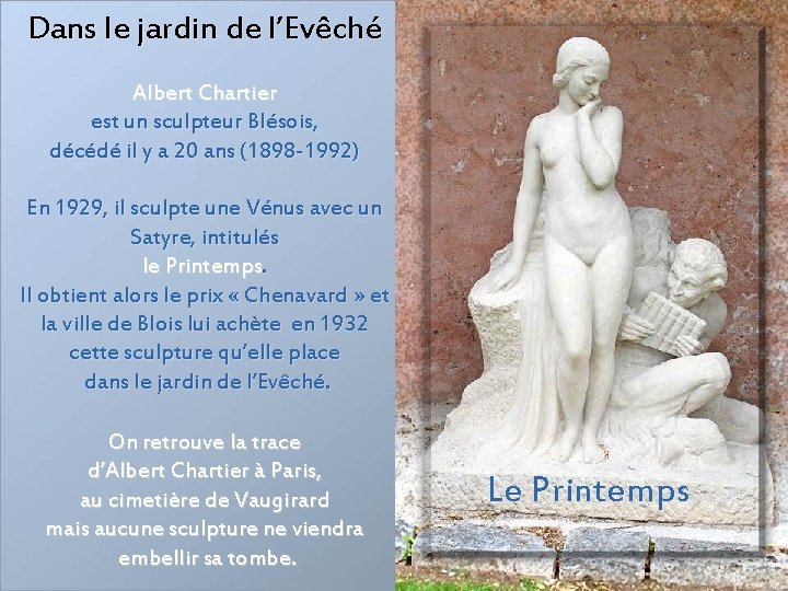 Dans le jardin de l’Evêché Albert Chartier est un sculpteur Blésois, décédé il y