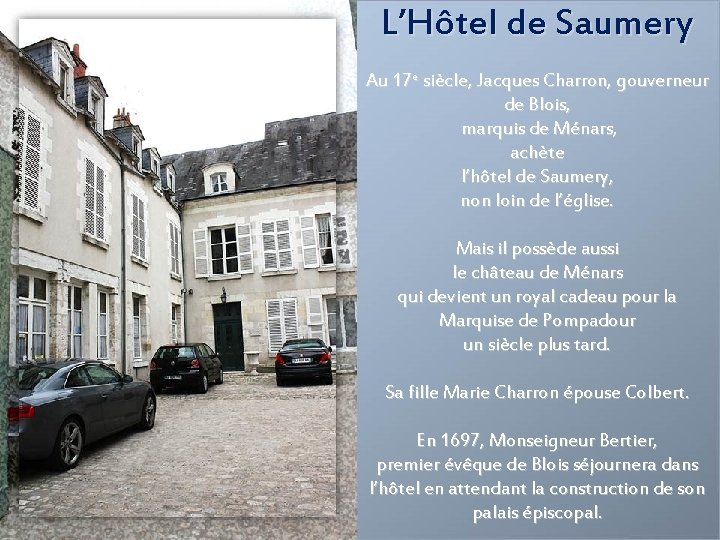 L’Hôtel de Saumery Au 17 e siècle, Jacques Charron, gouverneur de Blois, marquis de