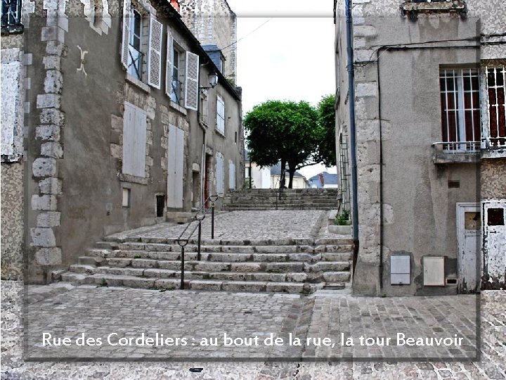 Rue des Cordeliers : au bout de la rue, la tour Beauvoir 