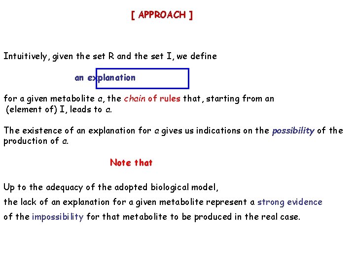 [ APPROACH ] Intuitively, given the set R and the set I, we define