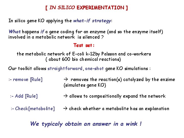 [ IN SILICO EXPERIMENTATION ] In silico gene KO applying the what-if strategy: What