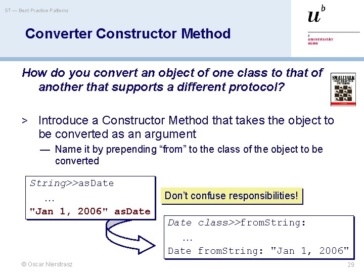 ST — Best Practice Patterns Converter Constructor Method How do you convert an object